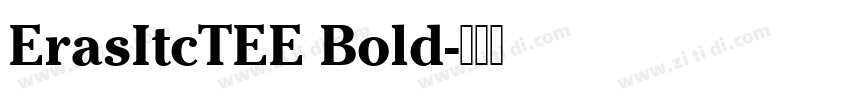 ErasItcTEE Bold字体转换